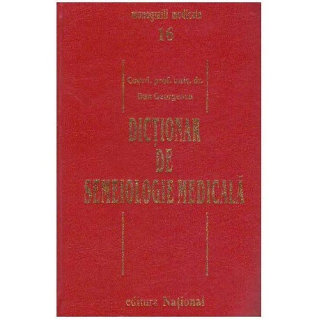 Dan Georgescu - Dictionar de semeiologie medicala - 125015