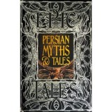 Persian Myths &amp; Tales (Gothic Fantasy Series)