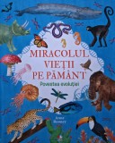 Cumpara ieftin Miracolul vietii pe pamant - 2019 - Anne Rooney (XE251)