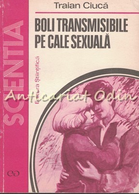 Boli Transmisibile Pe Cale Sexuala - Traian Ciuca foto