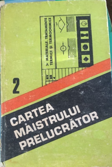 Cartea maistrului prelucrator, vol.2 - Maria Schiopu/Mihai Benni/Aurelia Straus