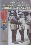 ORDINUL MILITAR DE RAZBOI &quot;MIHAI VITEAZUL&quot;-EUGEN ICHIM-273001