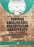 Cumpara ieftin Tehnica Ameliorarii Terenurilor Saraturate Prin Lucrari De Im - I. Mihnea , C570