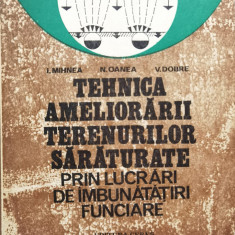 Tehnica Ameliorarii Terenurilor Saraturate Prin Lucrari De Im - I. Mihnea ,555061