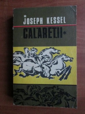 calaretii de joseph kessel 477 pagini editura univers foto