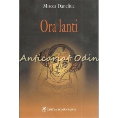 Ora Lanti - Mircea Daneliuc
