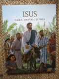 ISUS - CALEA , ADEVARUL SI VIATA , 2015
