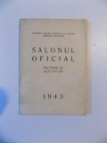 SALONUL OFICIAL. PICTURA SI SCULPTURA, APRILIE-MAI 1943