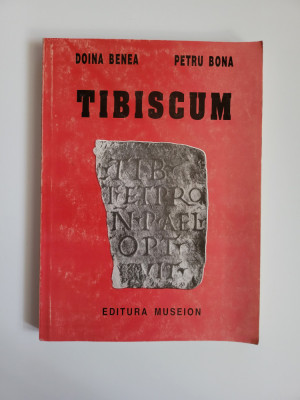 Banat Doina Benea, Tibiscum, Monografie, Caransebes-Timisoara, cu dedicatie! foto