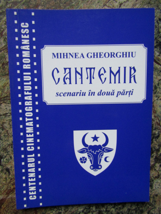 Mihnea Gheorghiu - Cantemir. Scenariu in doua parti