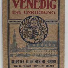 VENEDIG UND UMGEBUNG ( VENETIA SI IMPREJURIMI ) , NEUE ILLUSTRIERTER FUHRER , TEXT IN LIMBA GERMANA , INTERBELICA , LIPSA PLAN