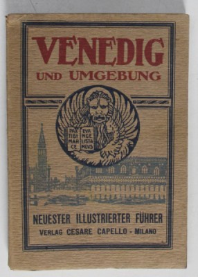 VENEDIG UND UMGEBUNG ( VENETIA SI IMPREJURIMI ) , NEUE ILLUSTRIERTER FUHRER , TEXT IN LIMBA GERMANA , INTERBELICA , LIPSA PLAN foto