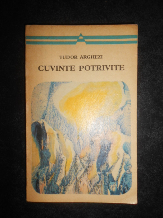 Tudor Arghezi - Cuvinte potrivite