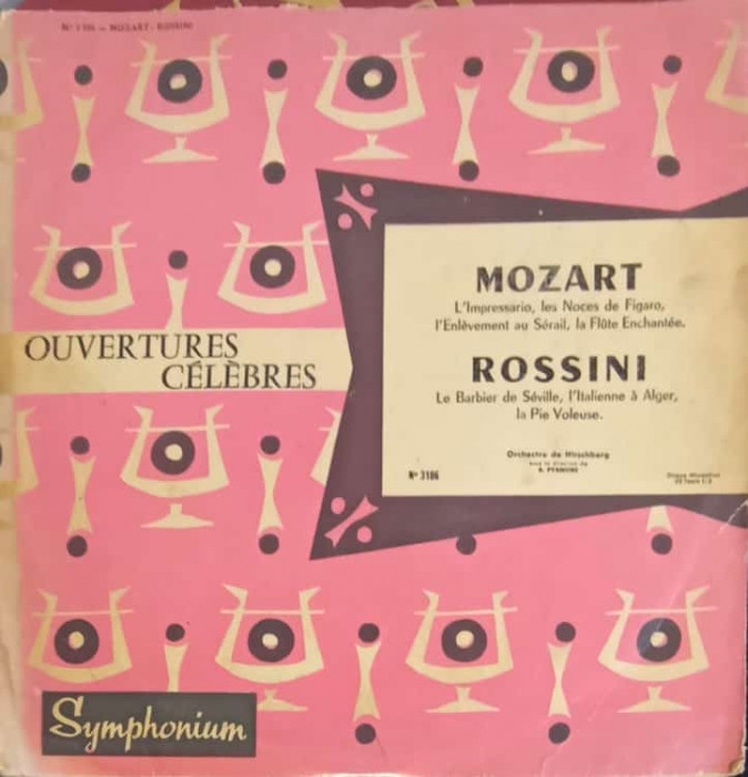 Disc vinil, LP. Ouvertures C&eacute;l&egrave;bres Symphonium-Wolfgang Amadeus Mozart, Gioacchino Rossini