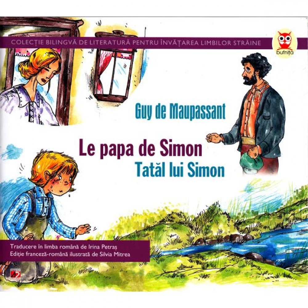 Le Papa De Simon De Guy De Maupassant Le Papa de simon / Tatal lui simon - Guy de Maupassant | arhiva Okazii.ro