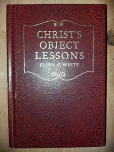 Christ`s object lesson`s- Ellen G. White foto