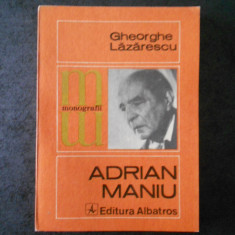 GHEORGHE LAZARESCU - ADRIAN MANIU (Colectia Monografii)