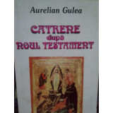 Aurelian Gulea - Catrene dupa noul testament (1999)