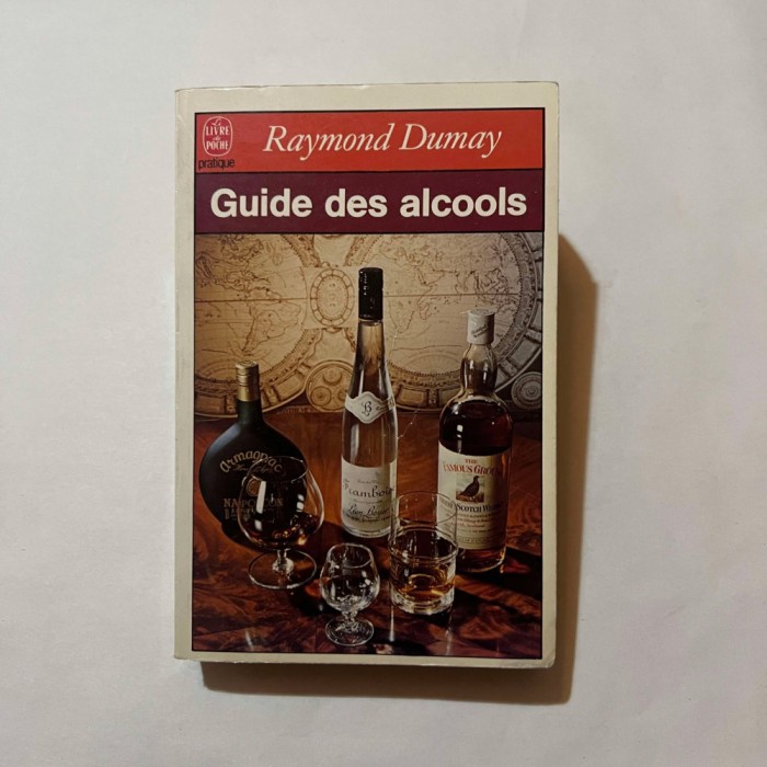 Raymond Dumay - Guide des alcools