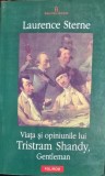 Viata si opiniile lui Tristram Shandy, gentleman - Laurence Sterne