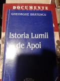 ISTORIA LUMII DE APOI - GHEORGHE BRATESCU, ED SEMNE 2002,320 PAG