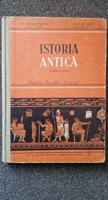 ISTORIA ANTICA CLASA A VIII - A - Dragomirescu, Lascu foto
