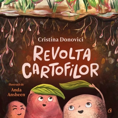 Revolta Cartofilor, Cristina Donovici - Editura Curtea Veche foto