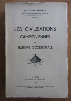 Louis-Rene Nougier - Les civilisations campigniennes en Europe dedicatie foto