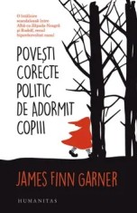 Povesti corecte politic de adormit copiii/James Finn Garner