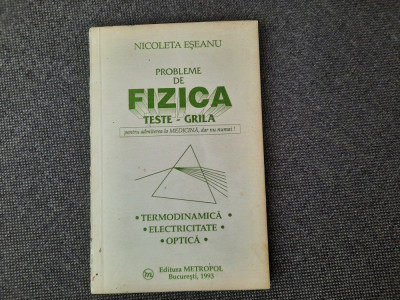 PROBLEME DE FIZICA. TESTE GRILA PENTRU ADMITEREA LA MEDICINA NICOLETA ESEANU foto