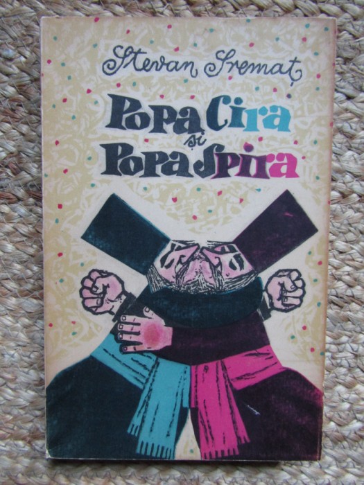 Stevan Sremat -Popa Cira si Popa Spira