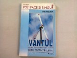 VANTUL ENERGIE ELECTRICA PENTRU CASA SI CURTE - UWE HALLENGA (GHID DE CONSTRUCTIE ILUSTRAT)