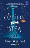 Cumpara ieftin Copilul de pe alta stea/Ross Welford