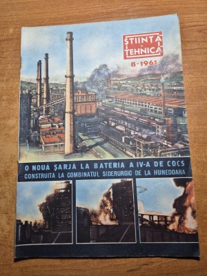 stiinta si tehnica august 1961-art. foto orasele iasi,calarasi,bucuresti,oradea foto