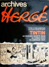 ARCHIVES HERGE. TOME 1.TINTIN AU PAYS DES SOVIETS (1929), AU CONGO (1930), EN AMERIQUE (1931) (CARTE CU BENZI DESENATE, TEXT IN LIMBA FANCEZA) foto