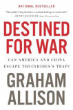 Destined for War: Can America and China Escape Thucydides&#039;s Trap?, 2018