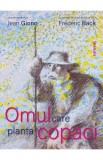Omul care planta copaci - Univers