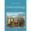Emberm&eacute;lt&oacute;s&aacute;g - Versek - Cs&aacute;kv&aacute;ri J&oacute;zsef