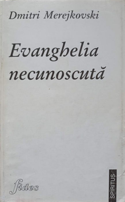 EVANGHELIA NECUNOSCUTA-D.S. MEREJKOVSKI-221024