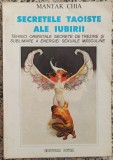 Secretele taoiste ale iubirii - Mantak Chia