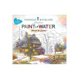 Thomas Kinkade Paint with Water: Through the Seasons