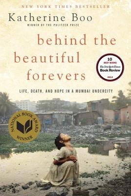 Behind the Beautiful Forevers: Life, Death, and Hope in a Mumbai Undercity foto