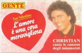 Christian (106) - San Valentino. L'Amore &Egrave; Una Cosa Meravigliosa. Christian Canta Le Canzoni Degli Innamorati, Caseta audio