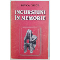 INCURSIUNI IN MEMORIE de MITICA DETOT , 2002