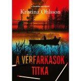 A v&eacute;rfarkasok titka - Kristina Ohlsson