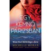 Egy k&eacute;mnő P&aacute;rizsban - Mata Hari k&uuml;l&ouml;nleges &eacute;lete - Michelle Moran