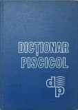 Dictionar Piscicol - L. Lustun, I. Radulescu, V. Voican, Ceres 1978, Biologie, Ichtiologie, 238 pagini, Coperta Cartonata