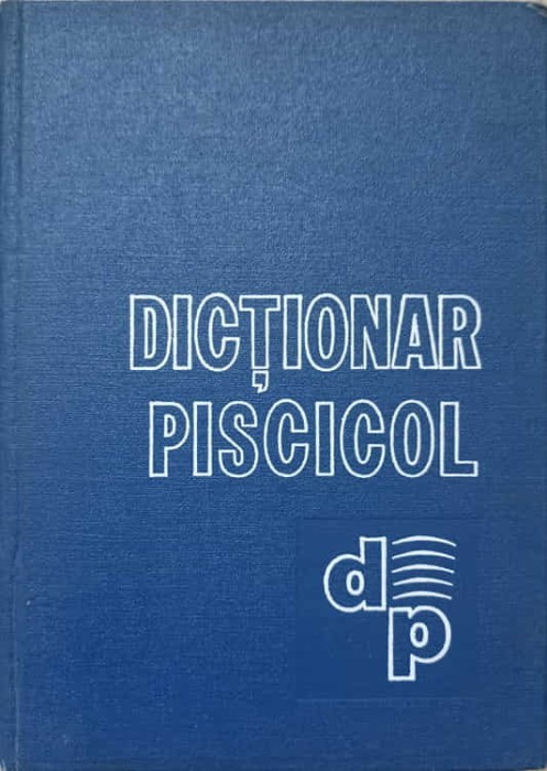 DICTIONAR PISCICOL-L. LUSTUN, I. RADULESCU, V. VOICAN-268328