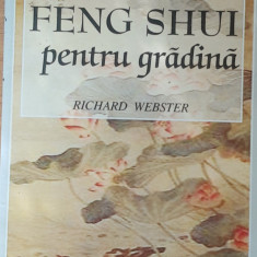 RICHARD WEBSTER - FENG SHUI PENTRU GRADINA