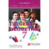 Algebra. Geometrie clasa a 7-a + Brosura. Rezultate, Indicatii, Solutii. Comentarii - Artur Balauca